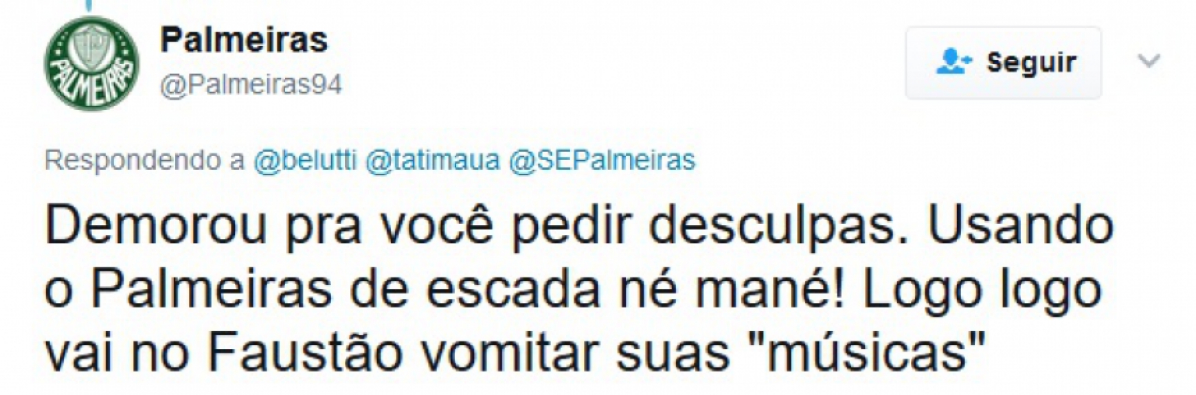 Palmeirenses ficaram revoltados com o cantor Belutti