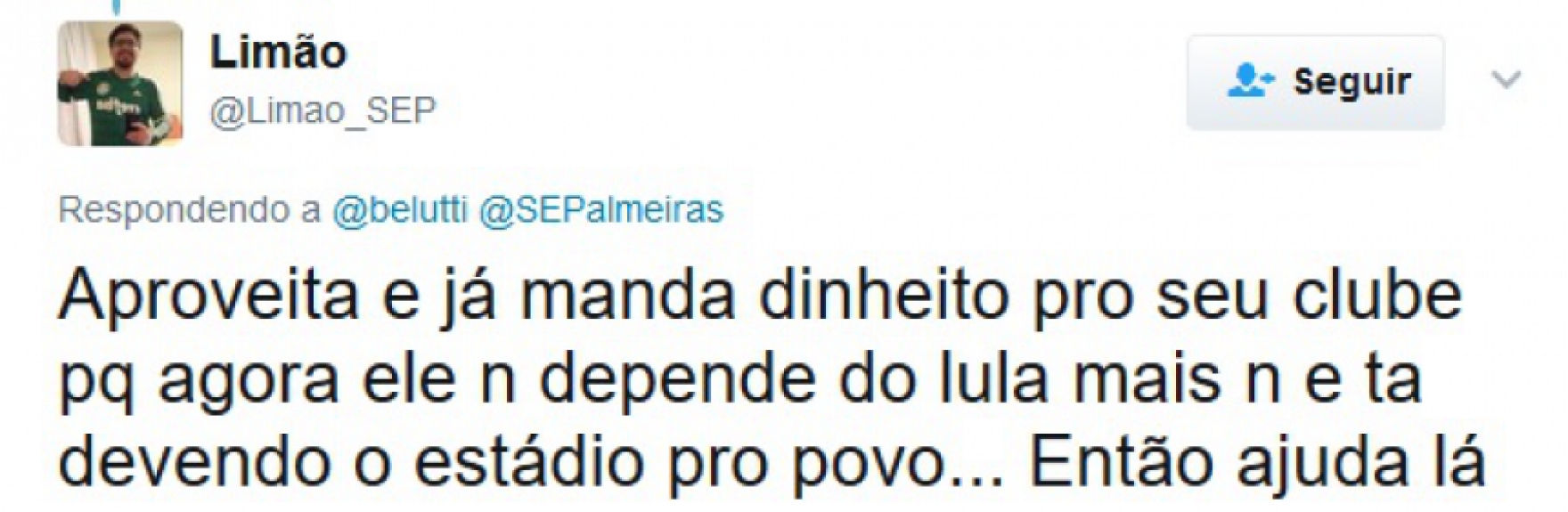 Palmeirenses ficaram revoltados com o cantor Belutti