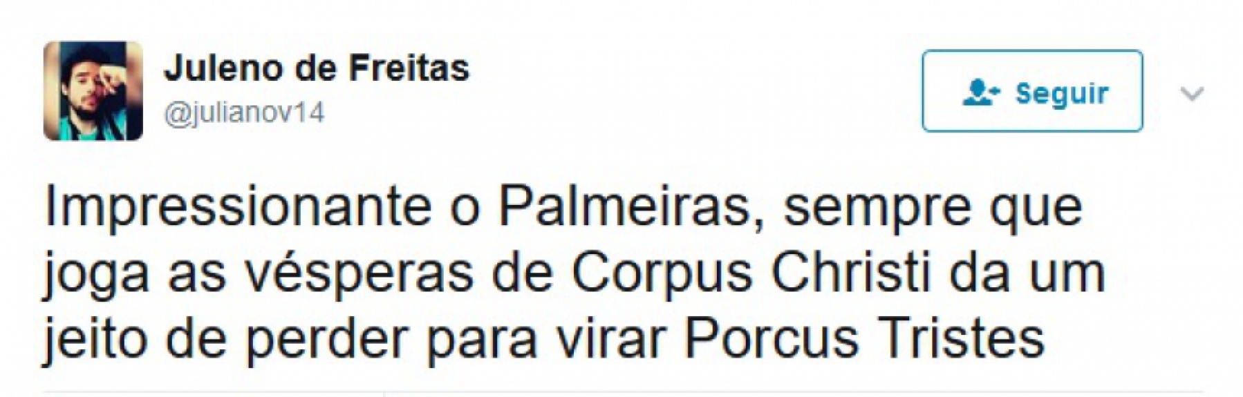 Feriado de 'Porcus Tristes': rivais provocaram o Palmeiras