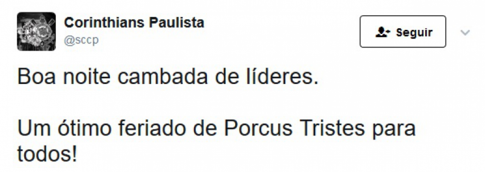 Feriado de 'Porcus Tristes': rivais provocaram o Palmeiras