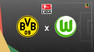 TR - Dortmund x Wolfsburg