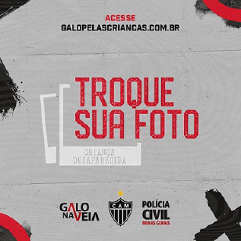 A campanha "Galo pelas Crianças Desaparecidas"  é uma parceria do clube com a Polícia Civil de Minas Gerais