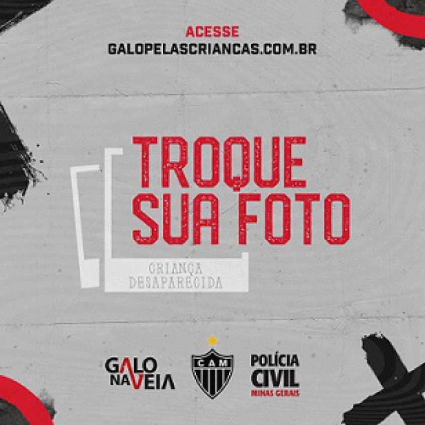 A campanha "Galo pelas Crianças Desaparecidas" é uma parceria do clube com a Polícia Civil de Minas Gerais