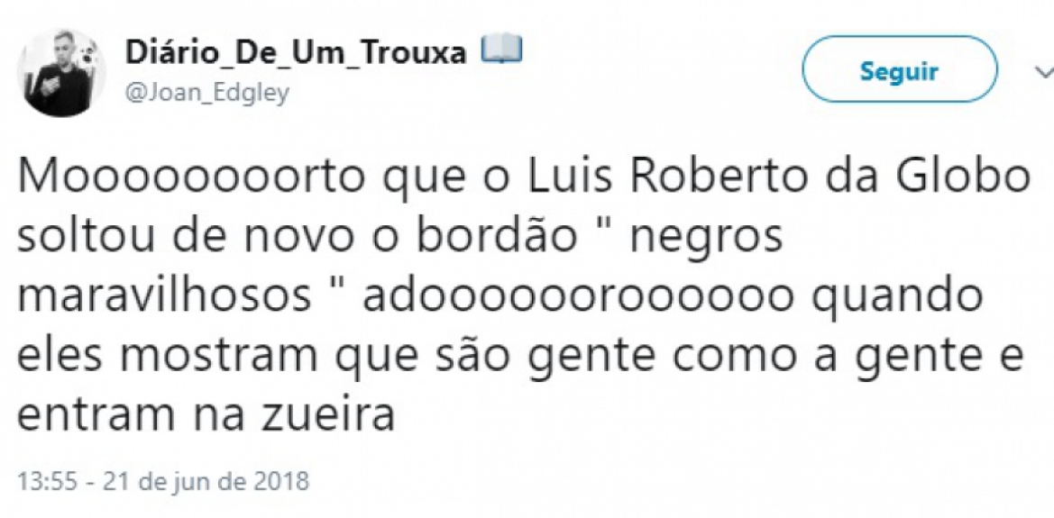Humor na Copa: internautas repercutem 'negros maravilhosos' de Luis Roberto