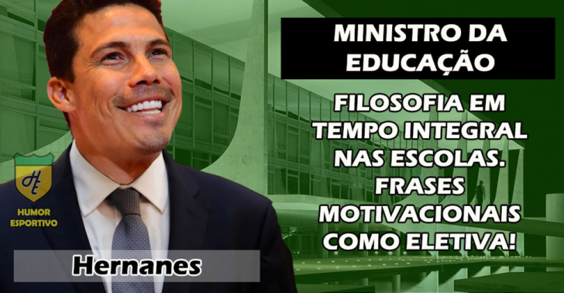 Ministro da Educação: Hernanes