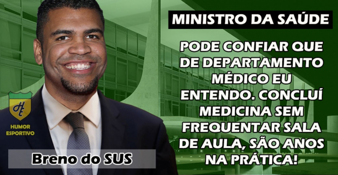 Ministro da Saúde: Breno