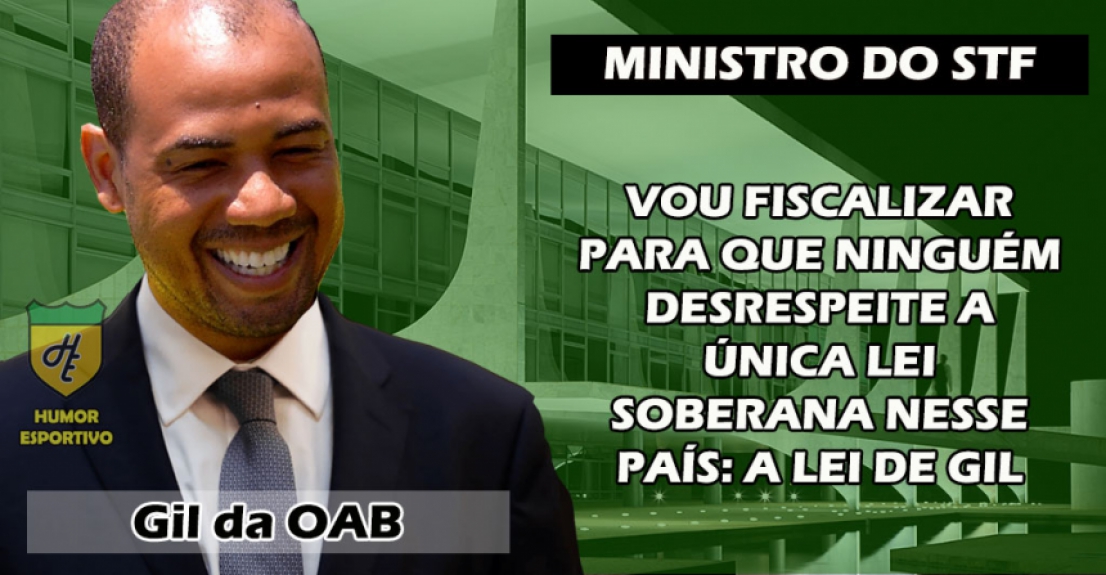 Ministro do STF: Gil