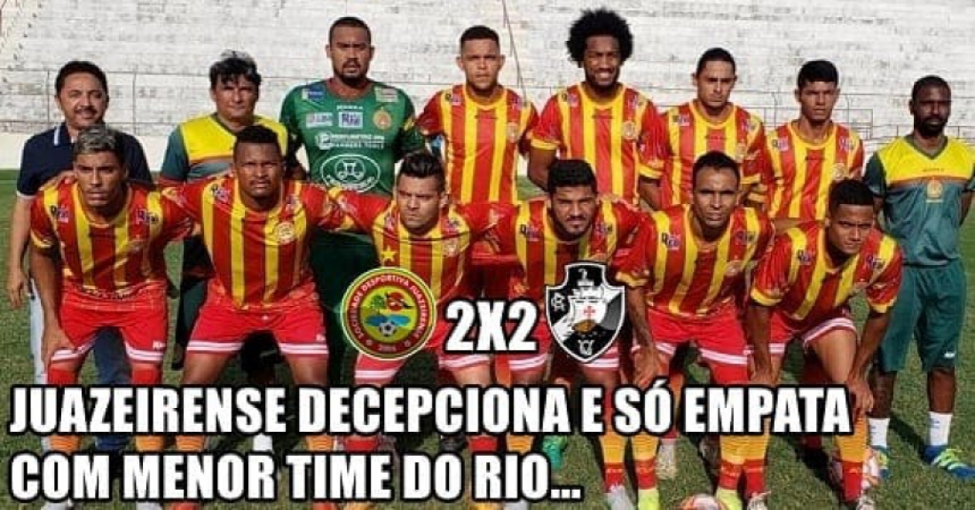 Os melhores memes de Juazeirense 2 x 2 Vasco