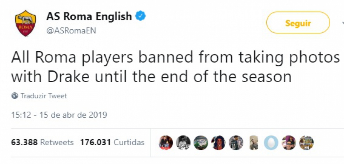 Com bom humor, a Roma 'proibiu' seus jogadores de tirarem foto com o cantor canadense: "Todos os jogadores da Roma estão proibidos de tirarem fotos com o Drake até o final da temporada..."