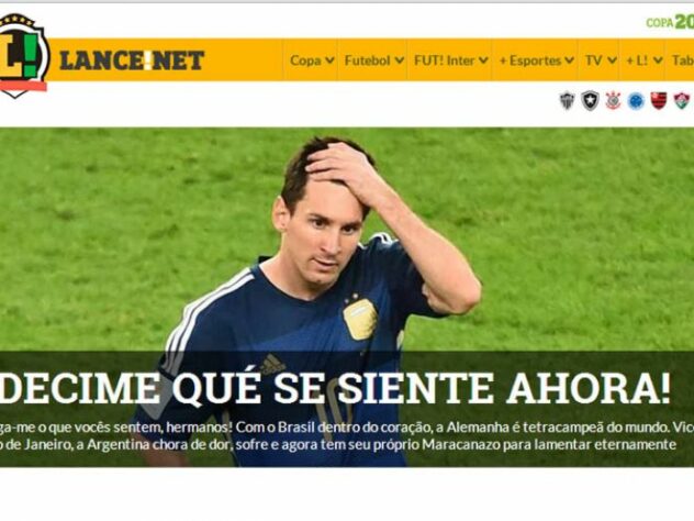 A capa do site do LANCE! teve protagonismo global logo após a final da Copa do Mundo de 2014, quando a Alemanha derrotou a Argentina por 1 a 0. A home do LANCE! estampou a manchete "Decime que se siente ahora" (Diga-me o que sente agora), em uma resposta à home do Diário Olé no dia do 7 a 1 alemão, que ironizou com um "Decime que se siete". A cutucada do L! repercutiu em sites do mundo todo e gerou uma resposta bem-humorada do Olé no dia seguinte.