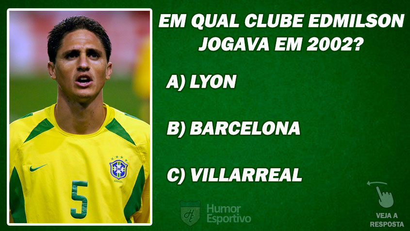 DESAFIO: Em qual clube Edmilson jogava quando foi convocado para Copa do Mundo de 2002?