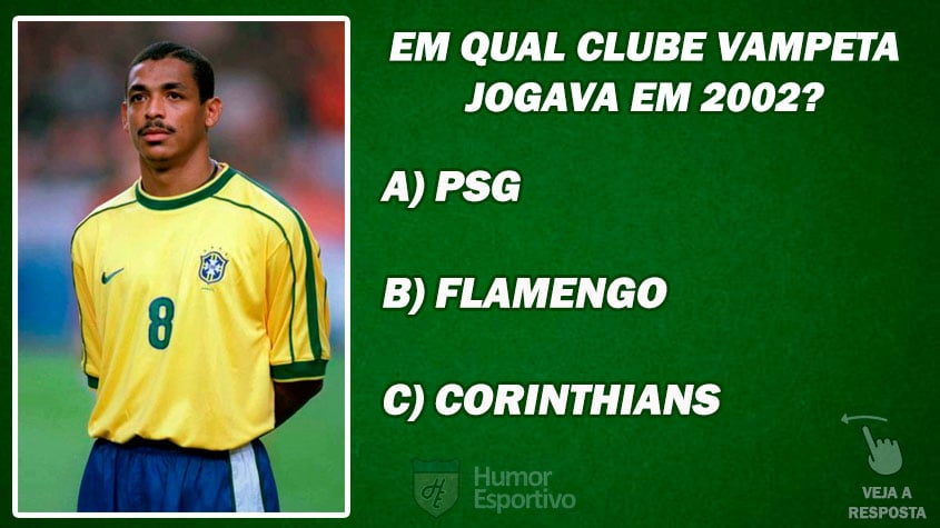 DESAFIO: Em qual clube Vampeta jogava quando foi convocado para Copa do Mundo de 2002?