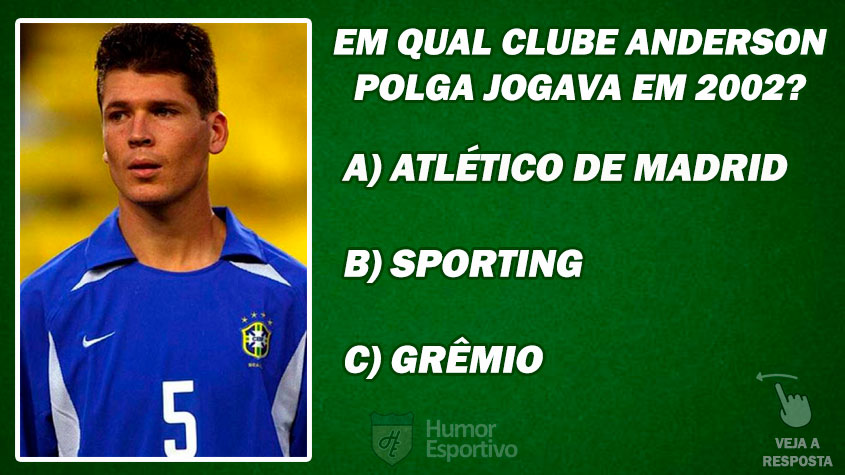 DESAFIO: Em qual clube Anderson Polga jogava quando foi convocado para Copa do Mundo de 2002?