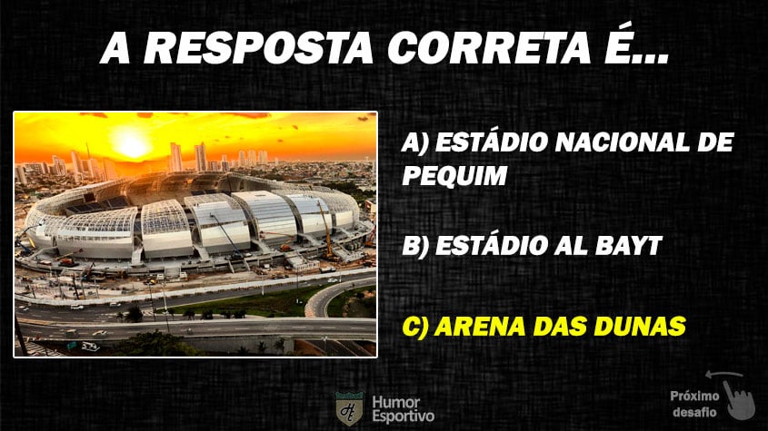 Resposta: Arena das Dunas (Brasil)