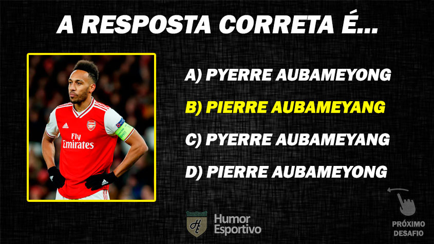 Resposta: Pierre-Emerick Aubameyang