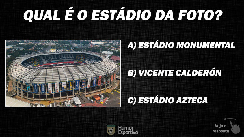 13. Quiz: Qual é o estádio de futebol da foto?