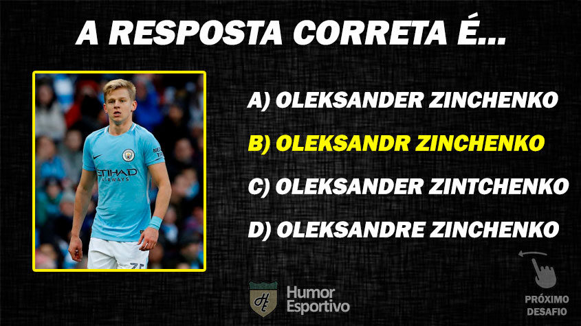 Resposta: Oleksandr Zinchenko