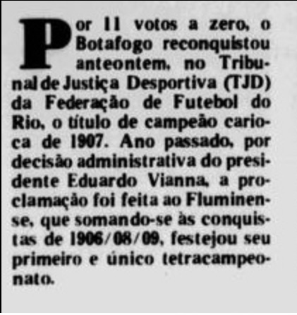 Em 1991, o Botafogo foi ao TJD-RJ e conseguiu, por unanimidade, anular a decisão que era favorável ao Fluminense. Segundo o "Jornal dos Sports", houve celebração da diretoria no Mourisco.