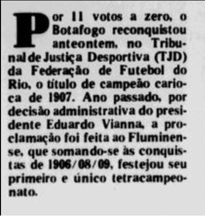 Em 1991, o Botafogo foi ao TJD-RJ e conseguiu, por unanimidade, anular a decisão que era favorável ao Fluminense. Segundo o "Jornal dos Sports", houve celebração da diretoria no Mourisco.