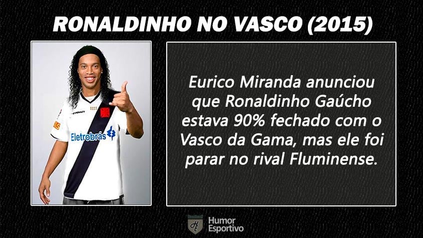 Contratações 'fail' do futebol brasileiro: Ronaldinho Gaúcho no Vasco