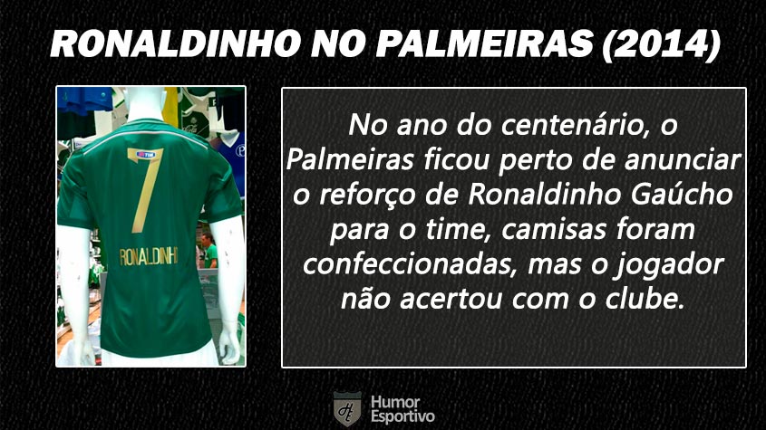Contratações 'fail' do futebol brasileiro: Ronaldinho Gaúcho no Palmeiras