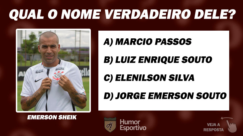 Acerte o nome de batismo do jogador: Emerson Sheik