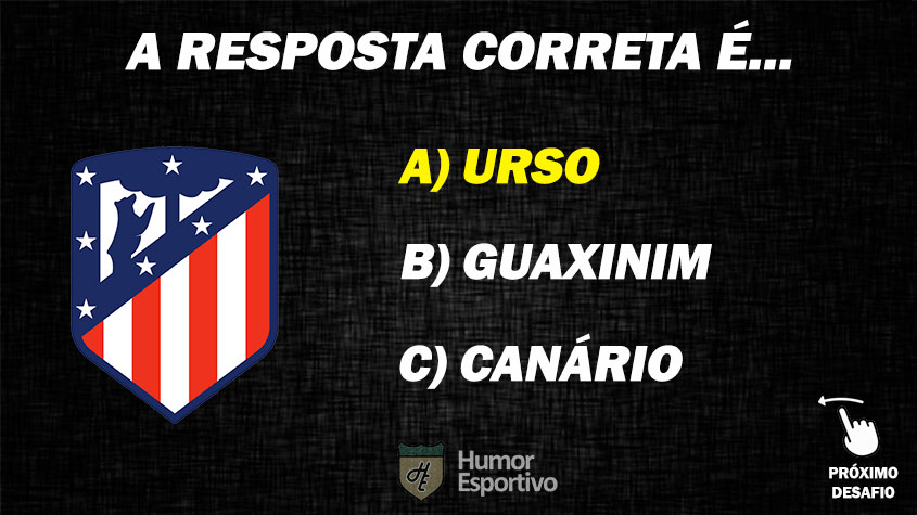 Resposta: No escudo do Atlético de Madrid tem um urso