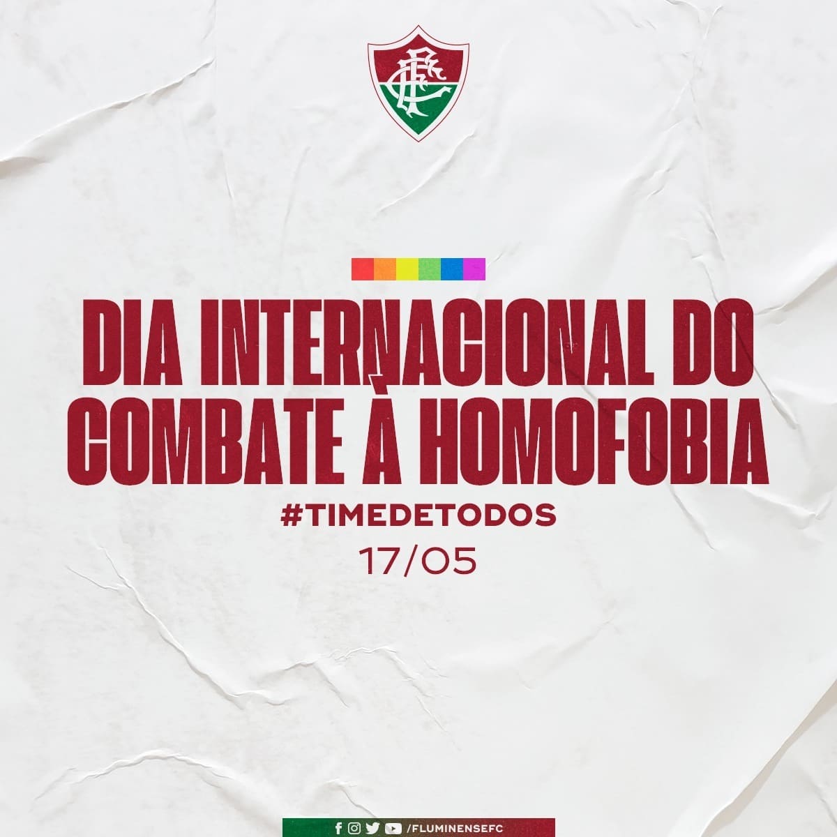 O Fluminense reforçou que é necessária a luta diária contra a LGBTfobia.