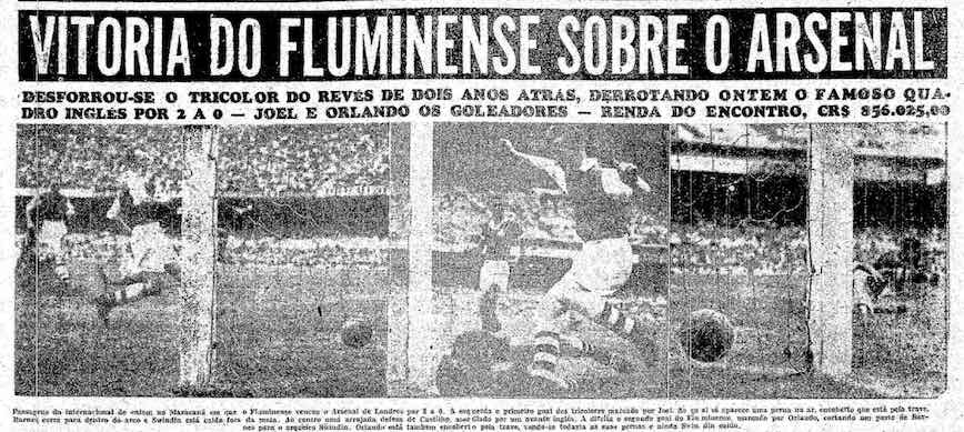 Fluminense 2 x 0 Arsenal - 20 de maio de 1951: Quase um ano após a fundação do Maracanã, o Flu disputou a primeira partida internacional no estádio. A vitória por 2 a 0 contra o Arsenal, da Inglaterra, tinha clima de revanche pois os times já haviam se enfrentado em São Januário e os ingleses venceram por 5 a 1 em 1949.