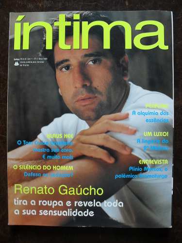 Hoje técnico, Renato Gaúcho também já foi capa, mas da revista Íntima, em 1999, dedicada ao público feminino. No entanto, nesta publicação não era obrigatório posar totalmente nu.