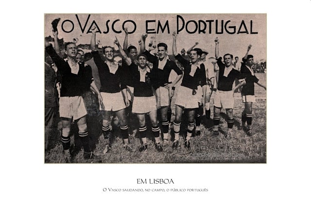 02/08/1931 - Sporting-POR 1x4 Vasco - Gols do Vasco: Nilo (2), Carvalho Leite e Ghizone
