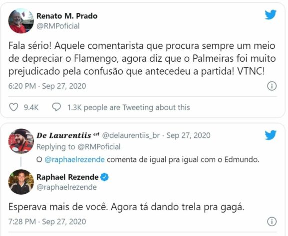 Ex-Globo, Renato Maurício Prado deixou uma "cornetada" no ar que deu o que falar, quando o Flamengo precisou enfrentar o Palmeiras após ter um surto de Covid, em 2020: "Aquele comentarista que procura sempre um meio de depreciar o Flamengo, agora diz que o Palmeiras foi muito prejudicado pela confusão que antecedeu a partida". Nas respostas, Raphael Rezende foi marcado por um torcedor do Flamengo. O jornalista do SporTV respondeu e ainda chamou Renato Maurício Prado de "gagá".