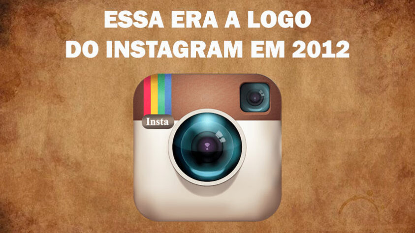 Você lembra dessa logo antiga do Instagram?