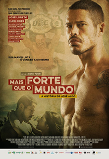 ‘Mais forte que o mundo’ (2016) é um filme estrelado por José Loreto, interpretando o lutador de MMA José Aldo, primeiro campeão peso pena do UFC. A trama mostra a vida do atleta, seus problemas familiares e profissionais.