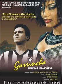 Outro grande nome do futebol brasileiro, ‘Garrincha - Estrela Solitária’ (2003) é um longa que mostra o caminho percorrido por Manuel dos Santos (André Gonçalves), o famoso craque de pernas tortas.