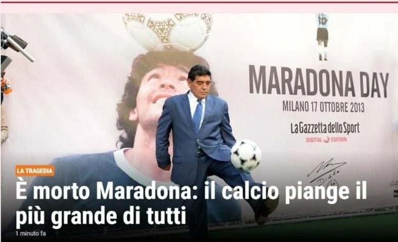 O periódico italiano 'La Gazzetta Dello Sport' também repercutiu a morte da lenda do futebol, que teve uma passagem história e marcante pelo Napoli. 
