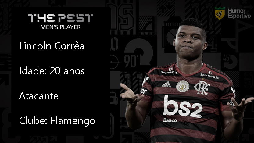 Jogador mais citado pelos seguidores do Humor Esportivo, Lincoln surgiu como uma promessa da base do Flamengo mas não tem conseguido conquistar os torcedores rubro-negros.