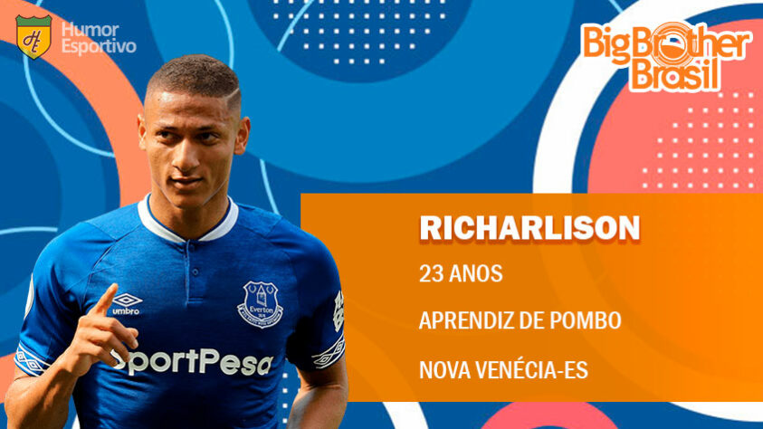 Participantes do BBB: Richarlison ficaria andando pela casa imitando pombo nos momentos mais inesperados e conquistaria o público com suas declarações bem humoradas.