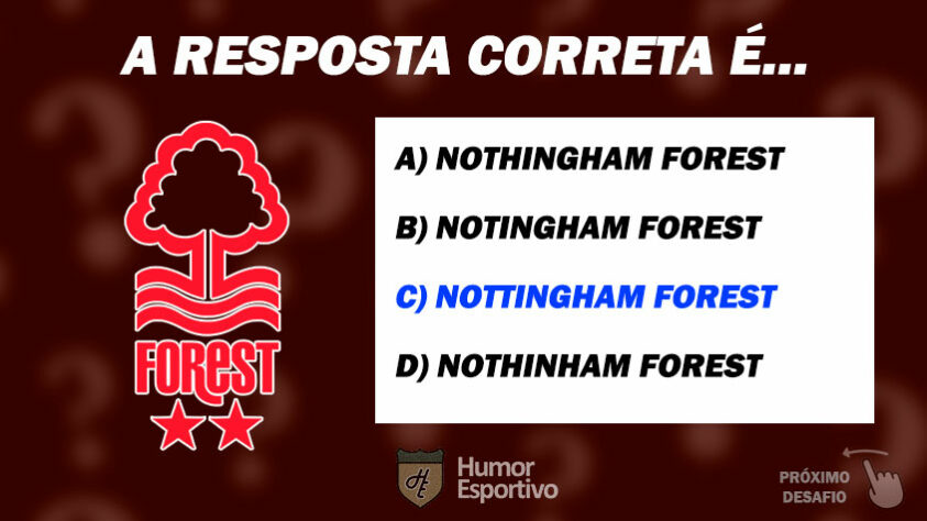 Acertou o Nottingham Forest? Passe para o próximo time!