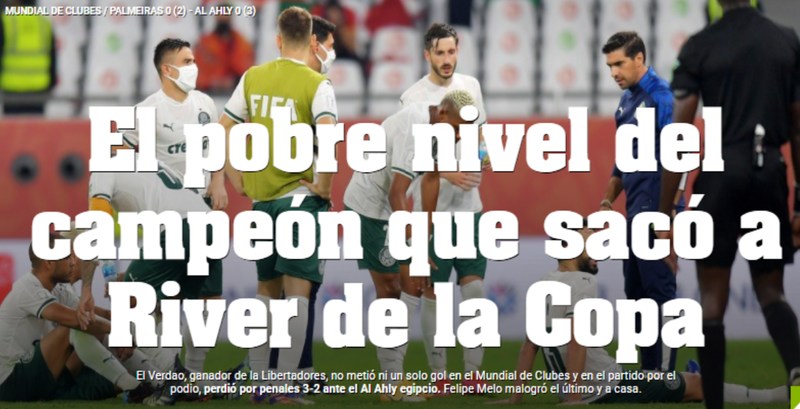 Diário Olé - Além disso, o diário argentino destacou o 'pobre nível' do Palmeiras, relembrando a eliminação do River Plate para o time paulista. 