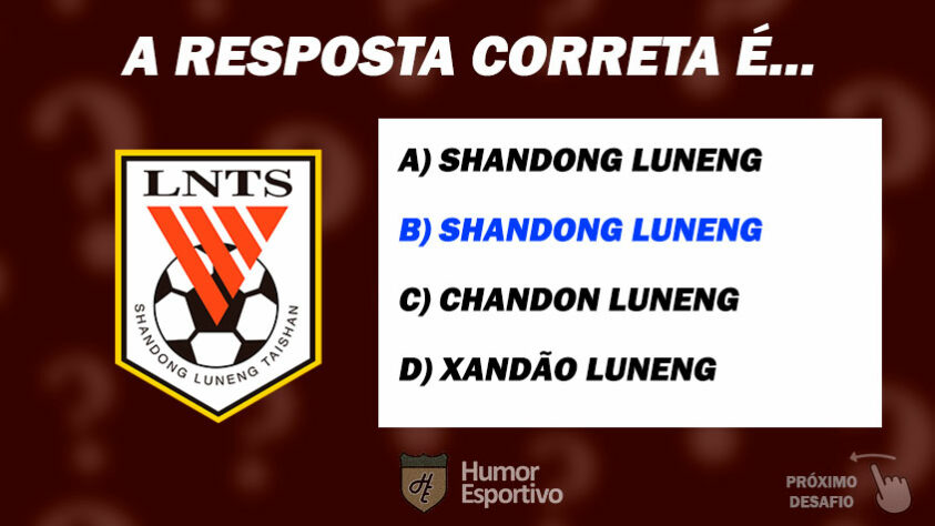 Acertou o Shandong Luneng? Passe para o próximo time!