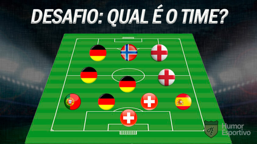 Consegue acertar qual é o time pela nacionalidade dos jogadores? Atenção que nem sempre são todos os titulares do momento!