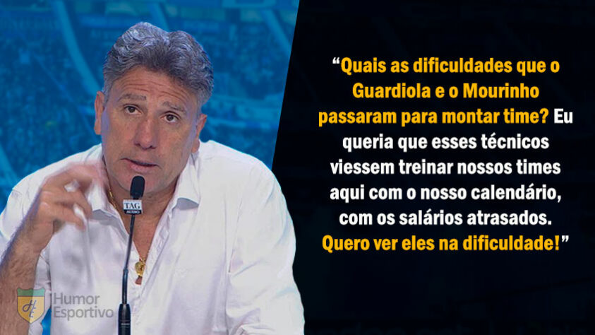 Em sua passagem pelo Grêmio, Renato chegou até mesmo a cutucar Pep Guardiola e José Mourinho 