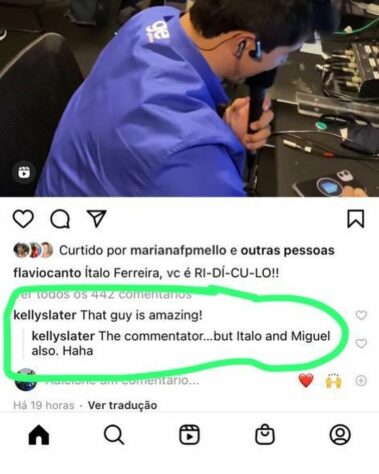 O comentarista da Globo, Flávio Canto, compartilhou em seu Instagram um vídeo da narração emocionante de Everaldo Marques no momento do ouro do surfista Ítalo Ferreira. "Esse cara é incrível", escreveu Slater, referindo-se ao narrador brasileiro.