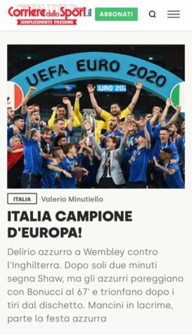 A Itália está em festa após a seleção do país ter conquistado o bicampeonato da Eurocopa, título que os italianos não ganhavam desde 1968. Com a vitória, muitos jornais parabenizam a Azzurra pelo feito, enquanto outros enfatizam o sofrimento dos ingleses pela derrota. Confira as capas pelo mundo dos principais jornais esportivos sobre a conquista italiana!