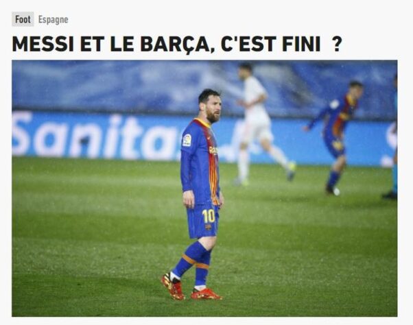 Repercussão da saída de Lionel Messi do Barcelona no L'Equipe, da França. Publicação ainda se mostrava um tanto incrédula com a saída do astro, "É o fim?".
