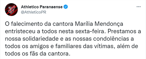 ATHLETICO-PR: O falecimento da cantora Marília Mendonça entristeceu a todos nesta sexta-feira. Prestamos a nossa solidariedade e as nossas condolências a todos os amigos e familiares das vítimas, além de todos os fãs da cantora.