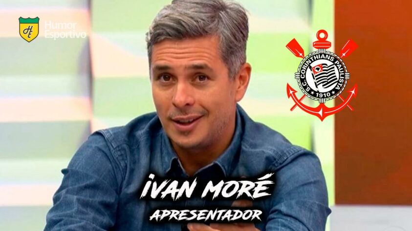 Para qual time torce? Ivan Moré é torcedor do Corinthians.