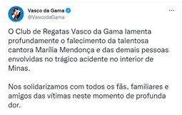 VASCO DA GAMA: O Club de Regatas Vasco da Gama lamenta profundamente o falecimento da talentosa cantora Marília Mendonça e das demais pessoas envolvidas no trágico acidente no interior de Minas. Nos solidarizamos com todos os fãs, familiares e amigos das vítimas neste momento de profunda dor.