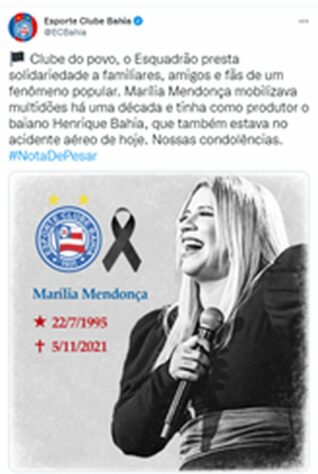 BAHIA: Clube do povo, o Esquadrão presta solidariedade a familiares, amigos e fãs de um fenômeno popular. Marília Mendonça mobilizava multidões há uma década e tinha como produtor o baiano Henrique Bahia, que também estava no acidente aéreo de hoje. Nossas condolências.